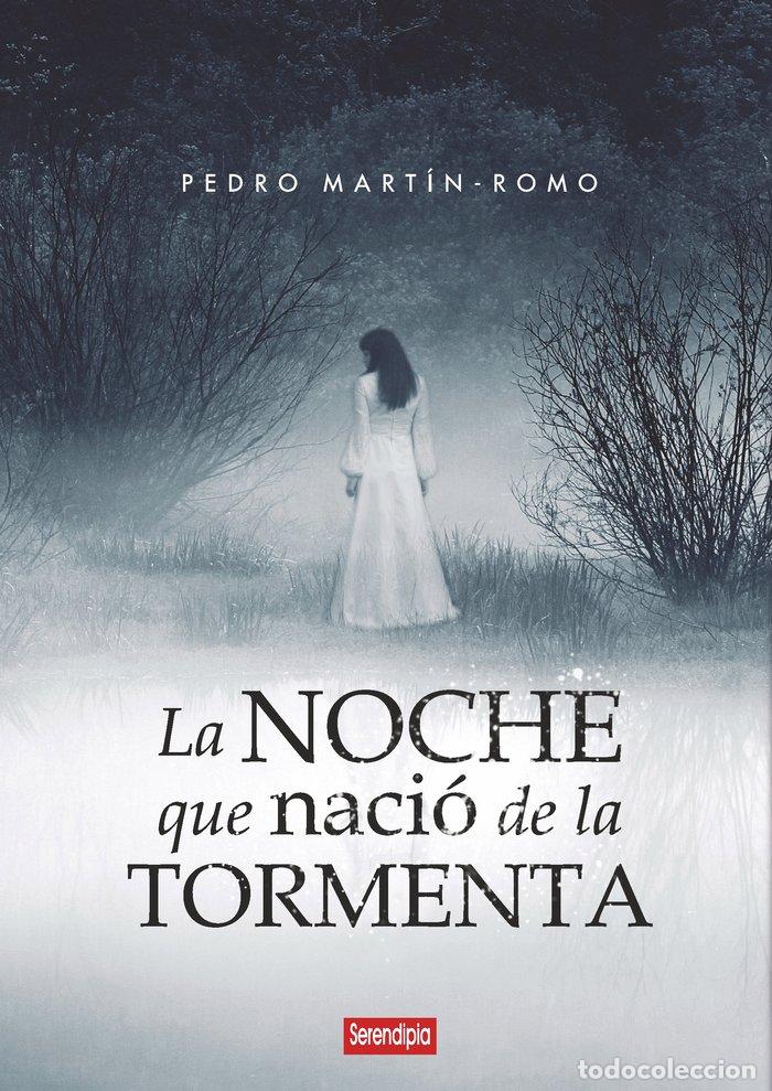 Livres: LA NOCHE QUE NACIO DE LA TORMENTA - MARTIN ROMO, PEDRO