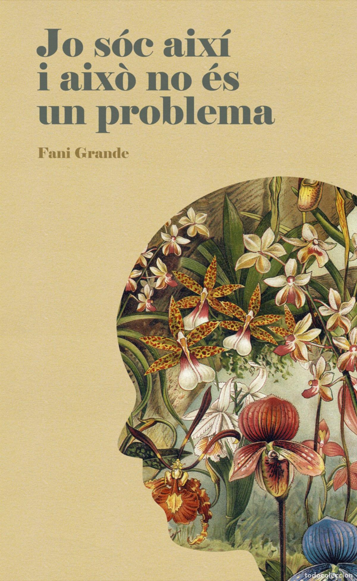 Libros: JO SOC AIXI I AIXO NO ES UN PROBLEM - Grande Serrano, Fani