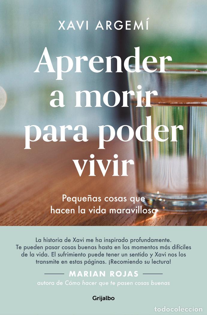 Libros: APRENDER A MORIR PARA PODER VIVIR - ARGEMI BALLBE, XAVI