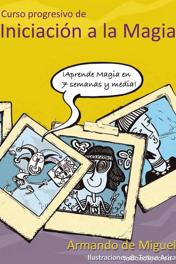 Libri: CURSO PROGRESIVO DE INICIACION A LA MAGIA - DE MIGUEL HERNANDO, ARMANDO