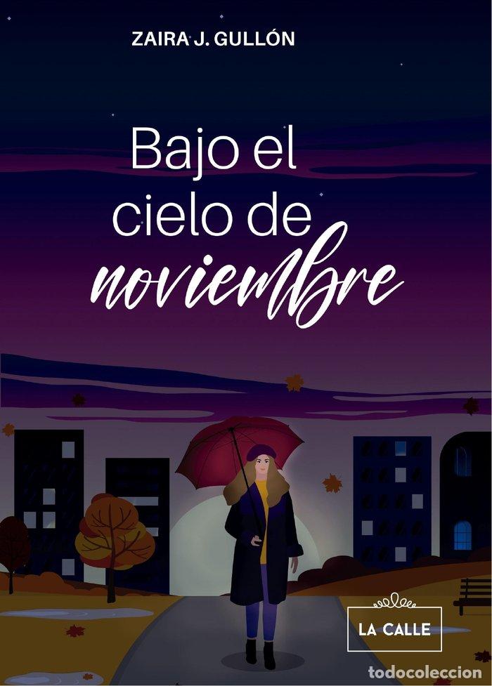 Libros: BAJO EL CIELO DE NOVIEMBRE - JIMENEZ GULLON, ZAIRA