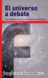 Libri: UNIVERSO A DEBATE,EL - SOLER GIL, FRANCISCO JOSE