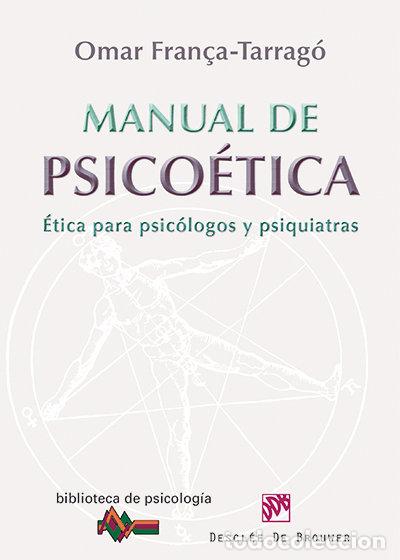 Libros: MANUAL DE PSICOETICA - FRAN&Ccedil;A TARRAGO, OMAR