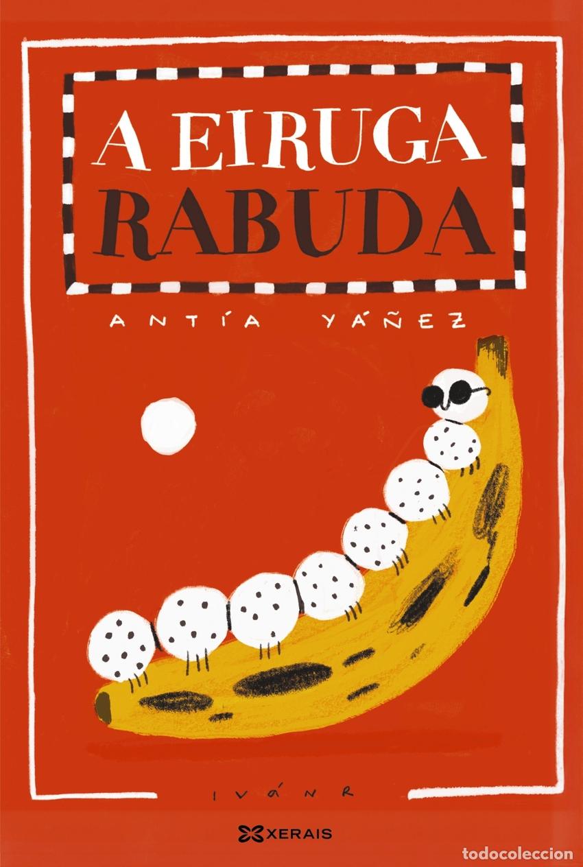 Livres: A EIRUGA RABUDA - Ya&ntilde;ez, Antia