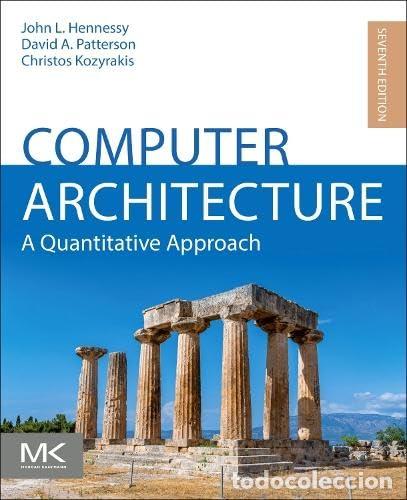 Libros: COMPUTER ARCHITECTURE A QUANTITATIVE APPROACH 7 ED - JOHN L HENNESSY
