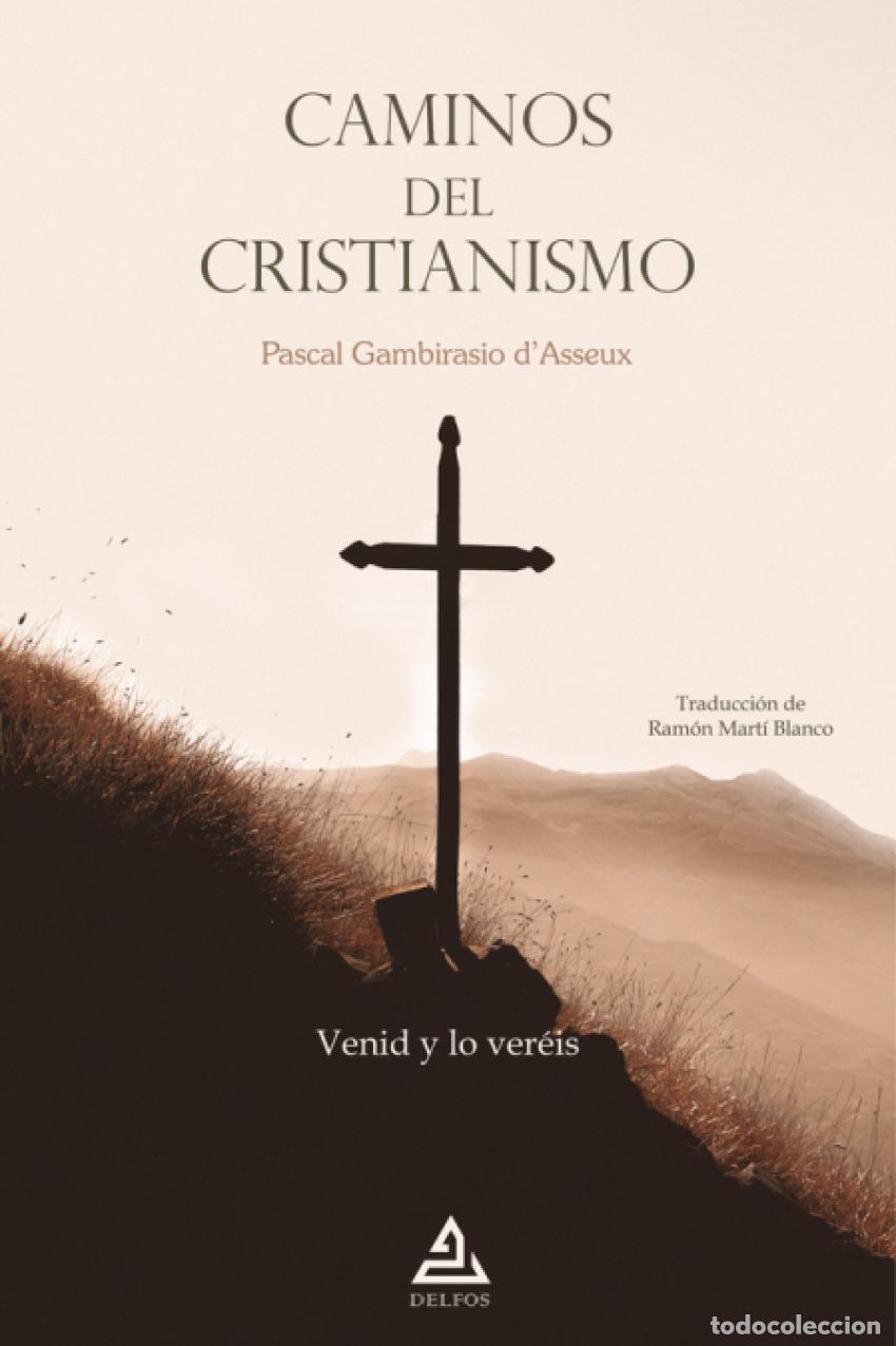 B&uuml;cher: CAMINOS DEL CRISTIANISMO - GAMBIRASIO D&#39;ASSEUX, PASCAL