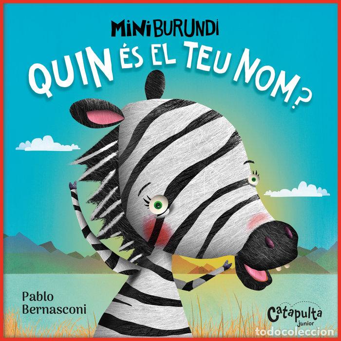 Libros: MINI BURUNDI. QUIN ES EL TEU NOM - BERNASCONI, PABLO