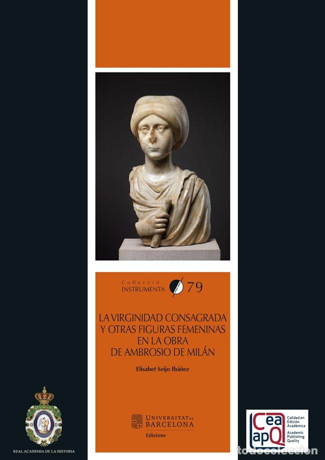 Livros: LA VIRGINIDAD CONSAGRADA Y OTRAS FIGURAS FEMENINAS EN LA OBR - SEIJO IBA&Ntilde;EZ, ELISABET