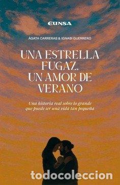 Livres: UNA ESTRELLA FUGAZ UN AMOR DE VERANO - CARRERAS, AGATA