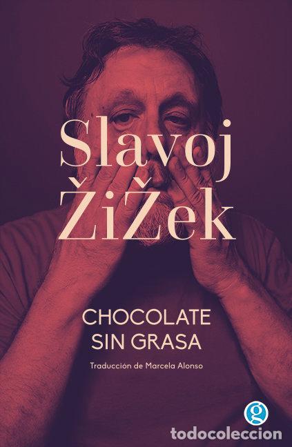 Livres: CHOCOLATE SIN GRASA - ZIZEK, SLAVOJ