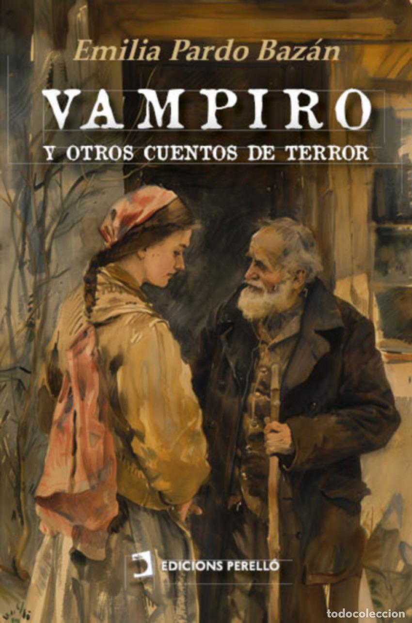B&uuml;cher: VAMPIRO Y OTROS CUENTOS DE TERROR - Pardo Baz&aacute;n, Emilia