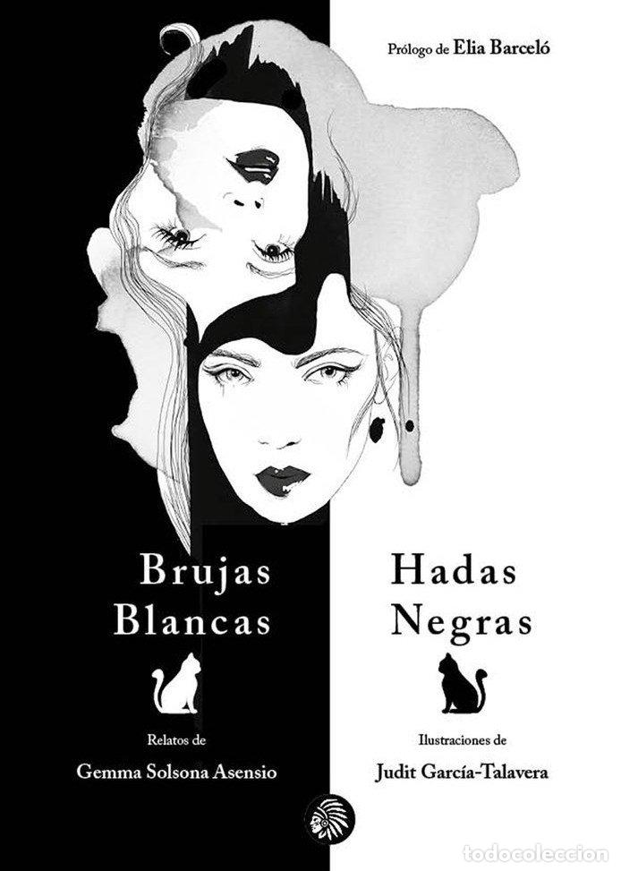 B&uuml;cher: BRUJAS BLANCAS HADAS NEGRAS - GARCIA-TALAVERA, JUDIT