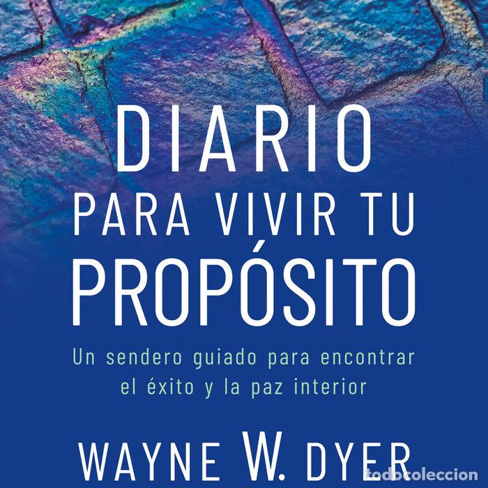 Livres: DIARIO PARA VIVIR TU PROPOSITO - DYER, DR WAYNE W
