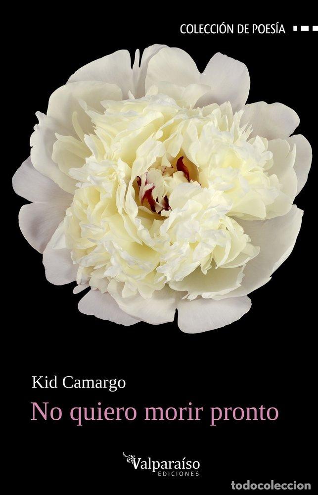 B&uuml;cher: NO QUIERO MORIR PRONTO - CAMARGO, KID