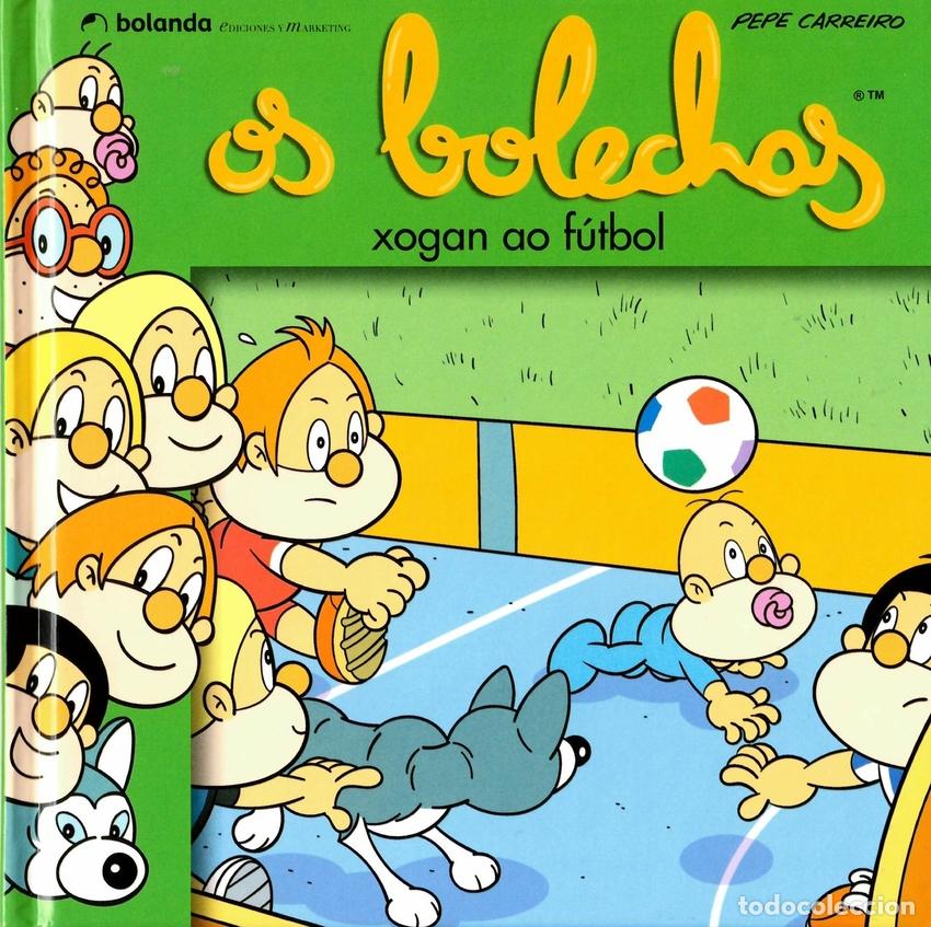 Libros: OS BOLECHAS XOGAN AO F&Uacute;TBOL - Carreiro Monteiro, Jose