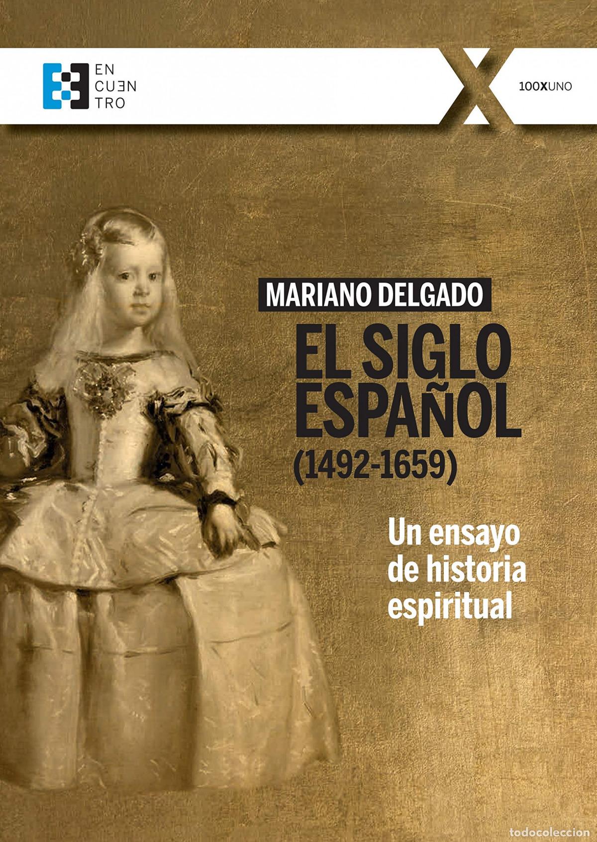 Libros: EL SIGLO ESPA&Ntilde;OL (1492-1659) - Delgado Casado, Mariano