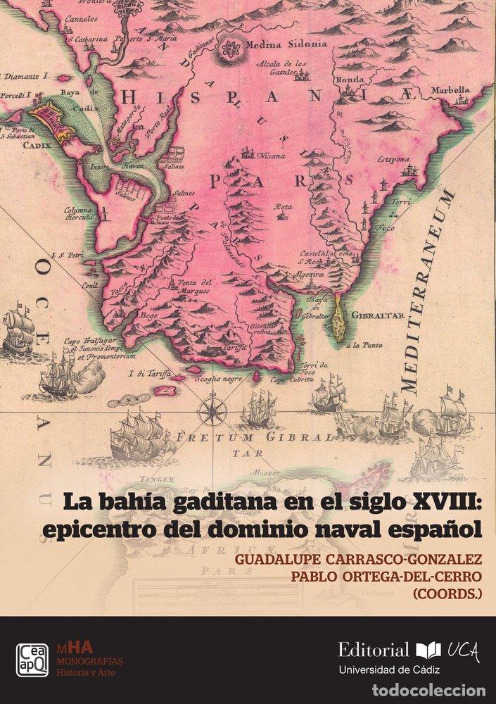 B&uuml;cher: LA BAHIA GADITANA EN EL SIGLO XVIII EPICENTRO DEL DOMINIO N - .