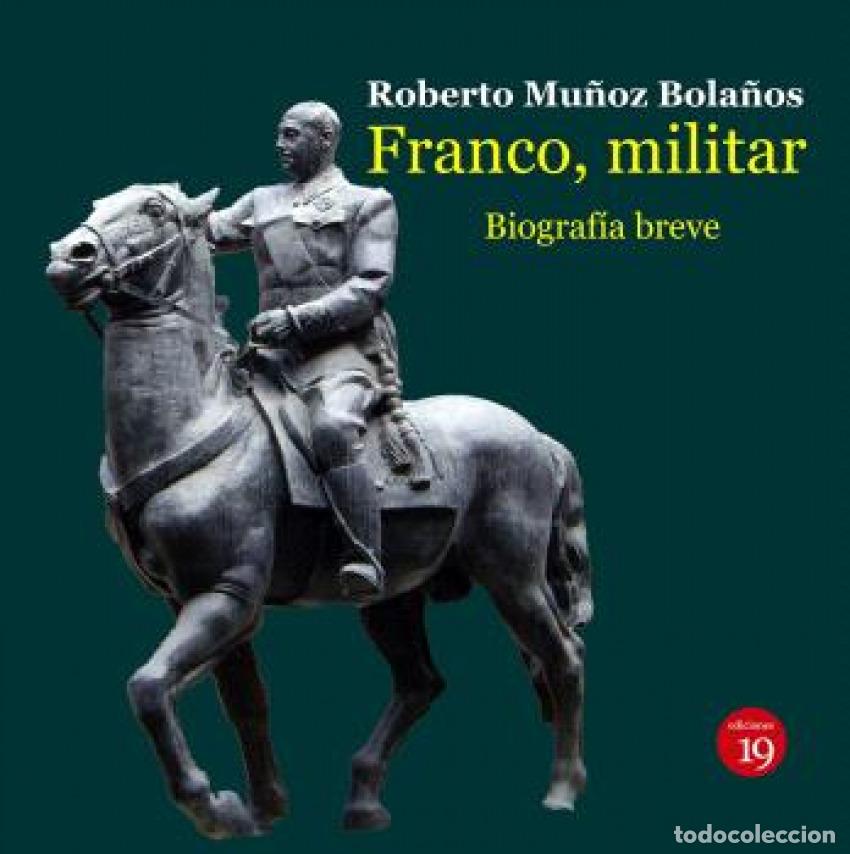 B&uuml;cher: FRANCO, MILITAR. BIOGRAF&Iacute;A BREVE - Mu&ntilde;oz Bola&ntilde;os, Roberto