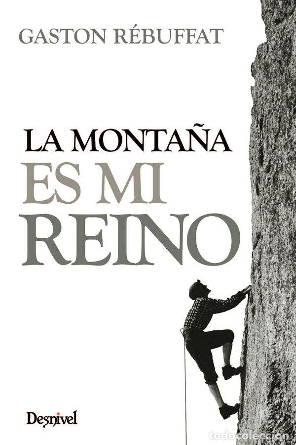 books: MONTA&Ntilde;A ES MI REINO,LA - REBUFFAT, GASTON