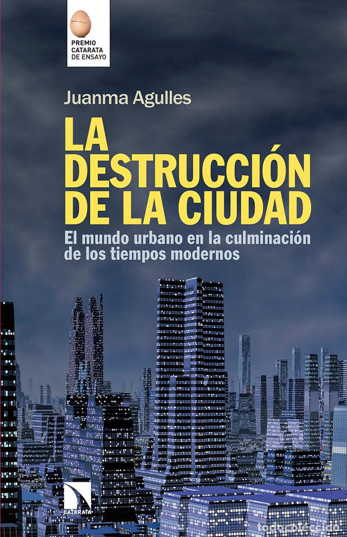 Libros: DESTRUCCION DE LA CIUDAD,LA - AGULLES MARTOS, JUAN MANUEL