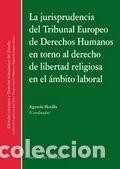 Libros: JURISPRUDENCIA TRIBUNAL EUROPEO DERECHO HUMANOS LIBERTAD RE - MOTILLA DE LA CALLE, AGUSTIN