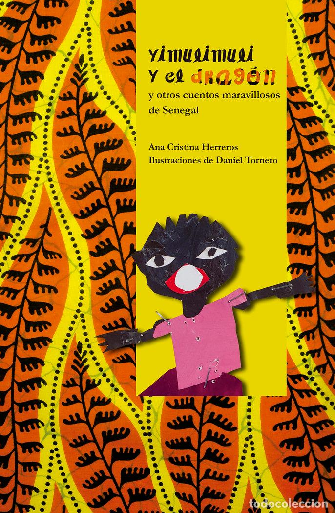 Libri: YIMULIMULI Y DRAGON Y OTROS CUENTOS MARAVILLOSOS SENEGAL - HERREROS FERREIRA, ANA CRISTINA