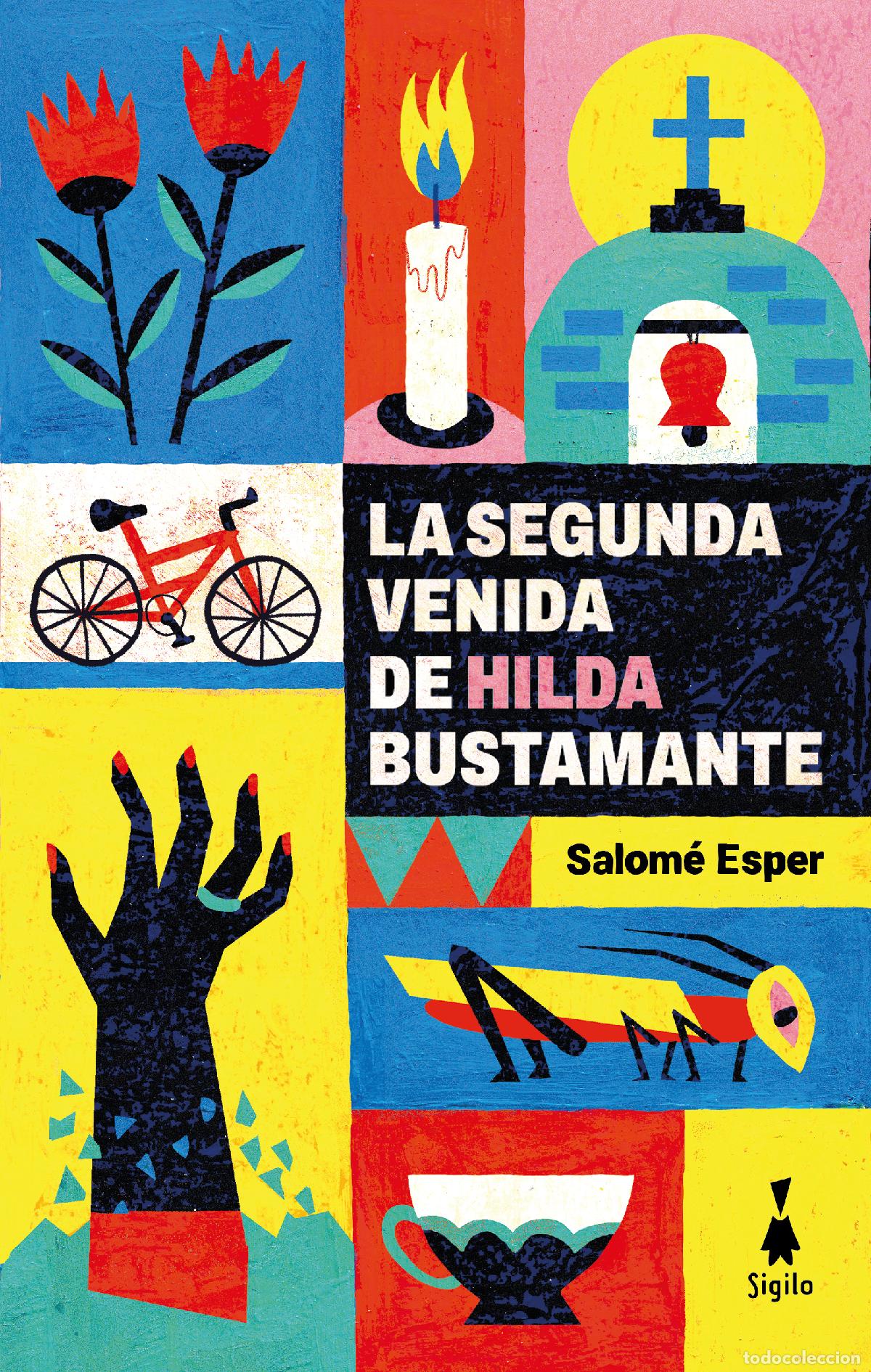 Libri: LA SEGUNDA VENIDA DE HILDA BUSTAMANTE - Esper, Salom&eacute;