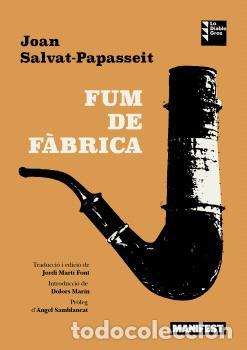 Libri: FUM DE F&Agrave;BRICA - Joan Salvat Papasseit