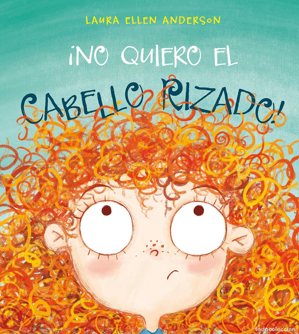 Libri: &iexcl;NO QUIERO EL CABELLO RIZADO! - Anderson, L E