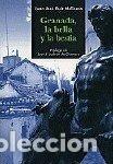 Livres: GRANADA LA BELLA Y LA BESTIA - .