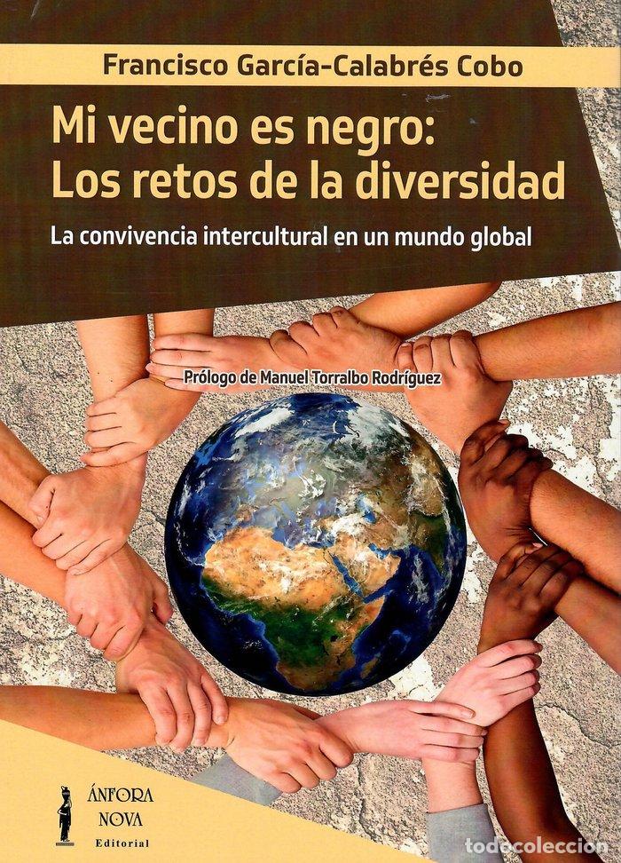 Libros: MI VECINO ES NEGRO LOS RETOS DE LA DIVERSIDAD - GARCIA CALABRES COBO, FRANCISCO