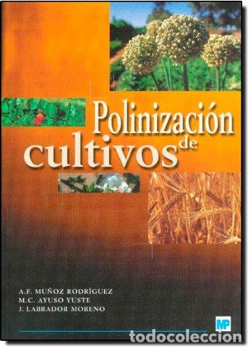 Libros: POLININIZACION DE CULTIVOS - MU&Ntilde;OZ RODRIGUEZ