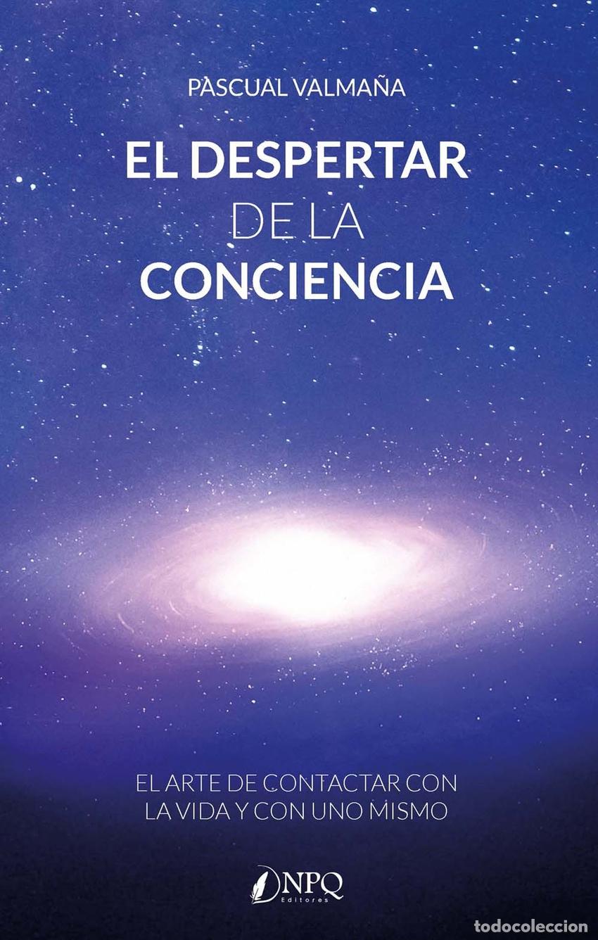 Libros: EL DESPERTAR DE LA CONCIENCIA - Valma&ntilde;a, Pascual