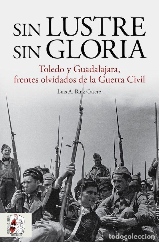 books: SIN LUSTRE SIN GLORIA - RUIZ CASERO, LUIS A.