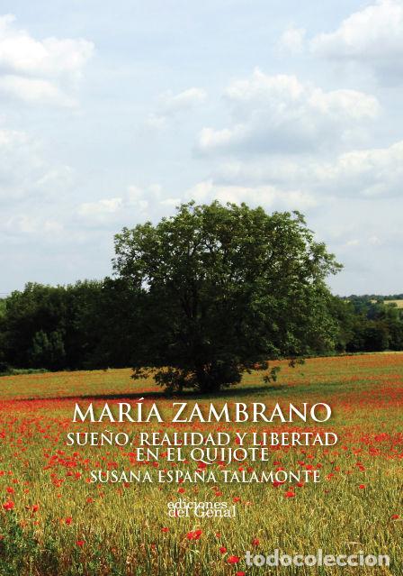 books: MARIA ZAMBRANO, SUE&Ntilde;O Y REALIDAD EN EL QUIJOTE - ESPA&Ntilde;A TALAMONTE, SUSANA