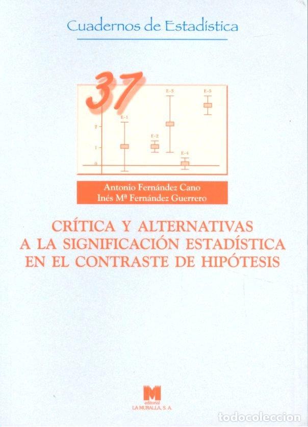Libri: CRITICA Y ALTERNATIVAS A LA SIGNIFICACION ESTADISTICA EN EL - FERNANDEZ CANO, ANTONIO