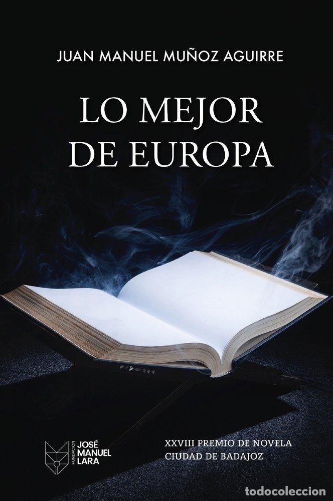 Libri: LO MEJOR DE EUROPA - JUAN MANUEL MU&Ntilde;OZ AGUIRRE