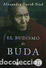 Libros: BUDISMO DE BUDA,EL - DAVID NEEL, ALEXANDRA