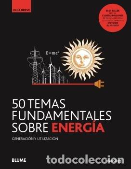 Libros: GB 50 TEMAS FUNDAMENTALES SOBRE ENERGIA - CLEGG, BRIAN
