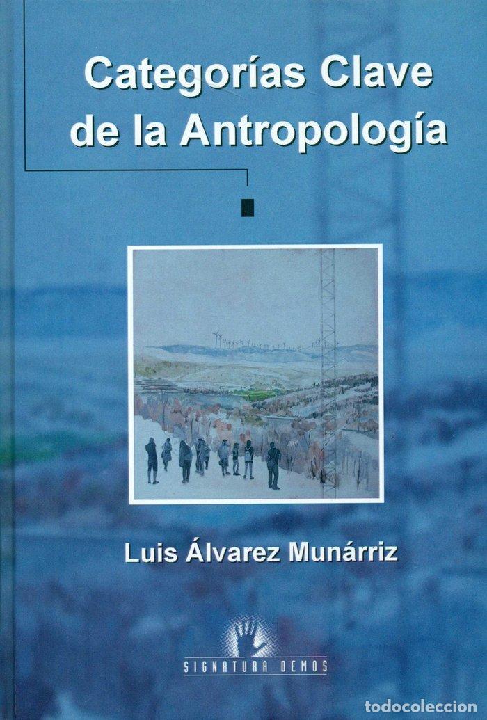 Libri: CATEGORIAS CLAVE DE LA ANTROPOLOGIA - ALVAREZ MUNARRIZ, LUIS