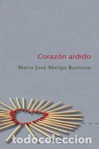 books: CORAZON ARDIDO - MIELGO BUSTURIA, MARIA JOSE
