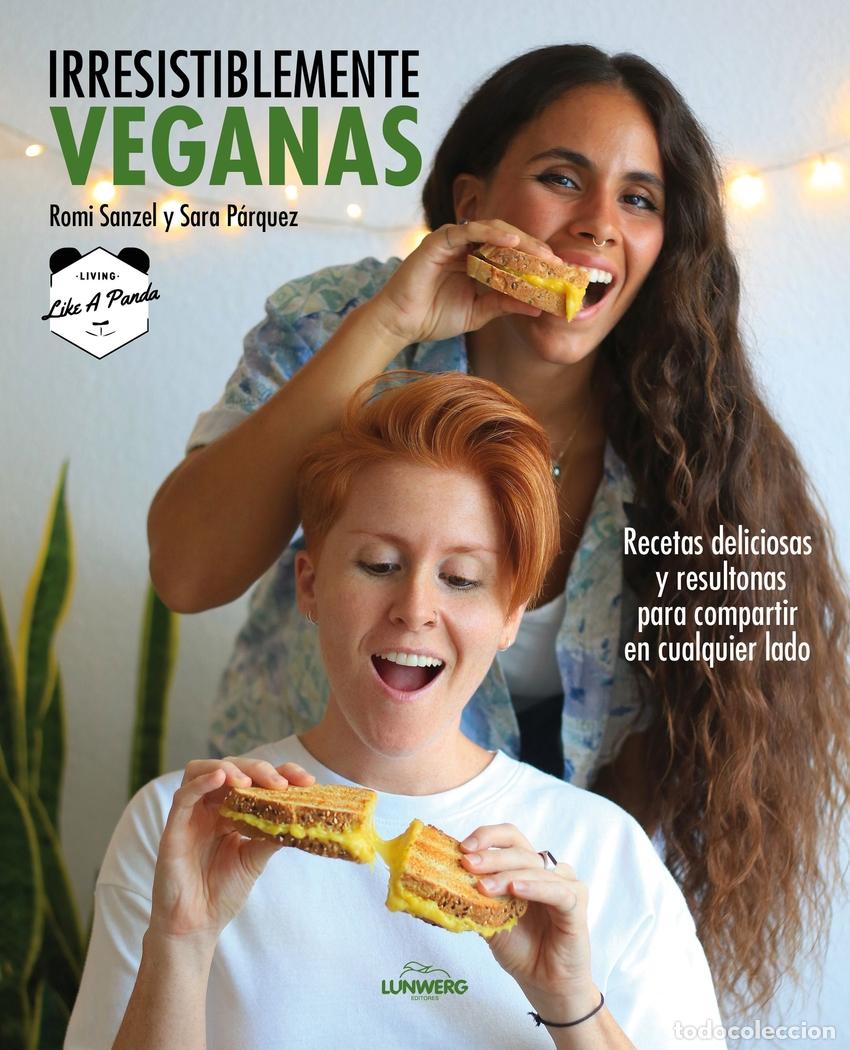 Libros: IRRESISTIBLEMENTE VEGANAS - Sanzel, Romi