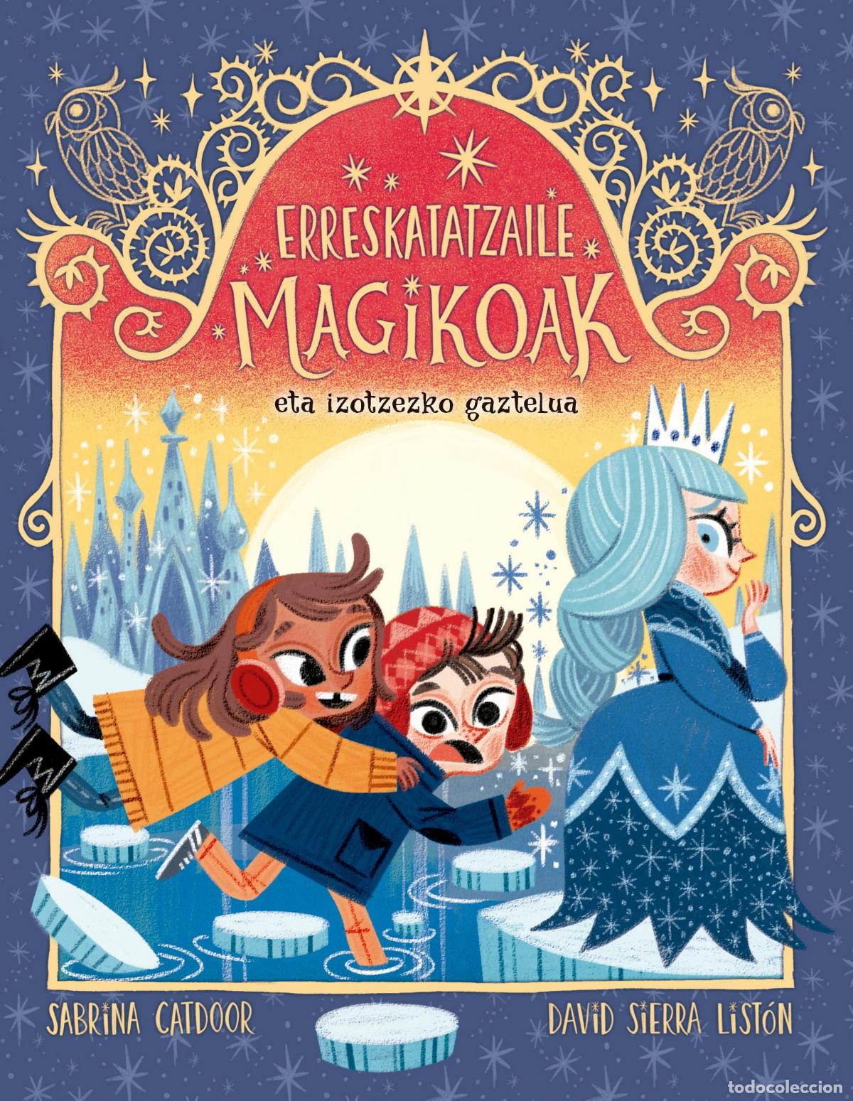 Libros: ERRESKATATZAILE MAGIKOAK 6. ETA IZOTZEZKO GAZTELUA - Catdoor, Sabrina