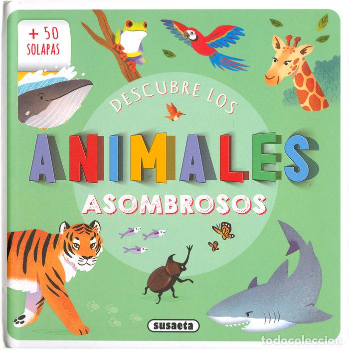 Libros: ANIMALES ASOMBROSOS - SUSAETA, EQUIPO