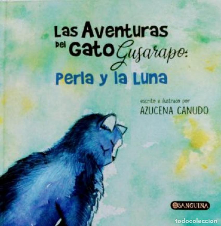 Libros: LAS AVENTURAS DEL GATO GUSARAPO - CANUDO, AZUCENA