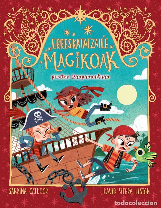 Libros: ERRESKATATZAILE MAGIKOAK 4. PIRATEN KANPAMENTUAN - Catdoor, Sabrina