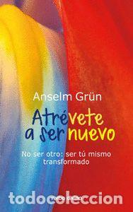 Libros: ATREVETE A SER NUEVO - GRUN, ANSELM