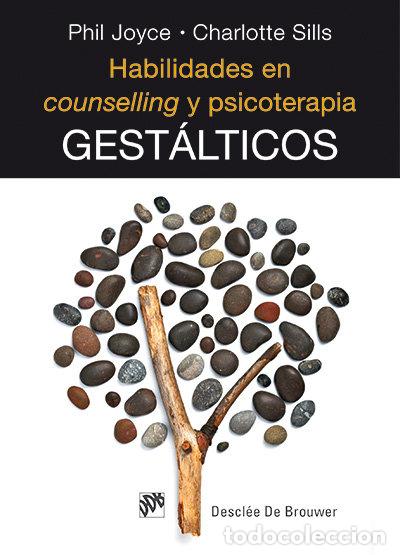 Libros: HABILIDADES EN COUNSELLING Y PSICOTERAPIA GESTALTICOS - JOYCE, PHIL