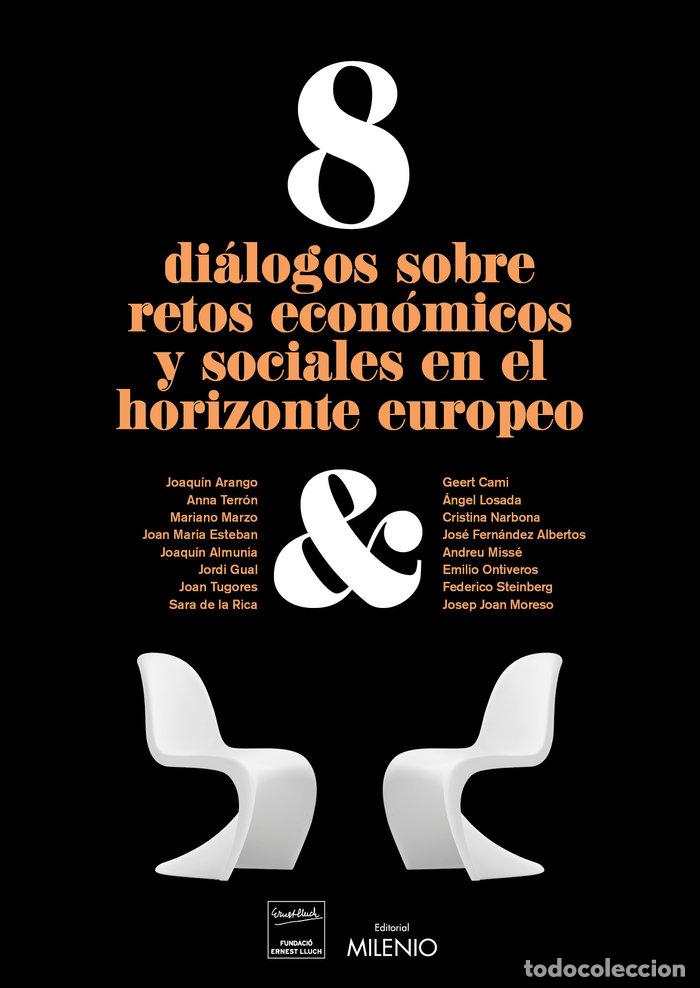 Libros: 8 DIALOGOS SOBRE RETOS ECONOMICOS Y SOCIALES EN EL HORIZONTE - AA.VV