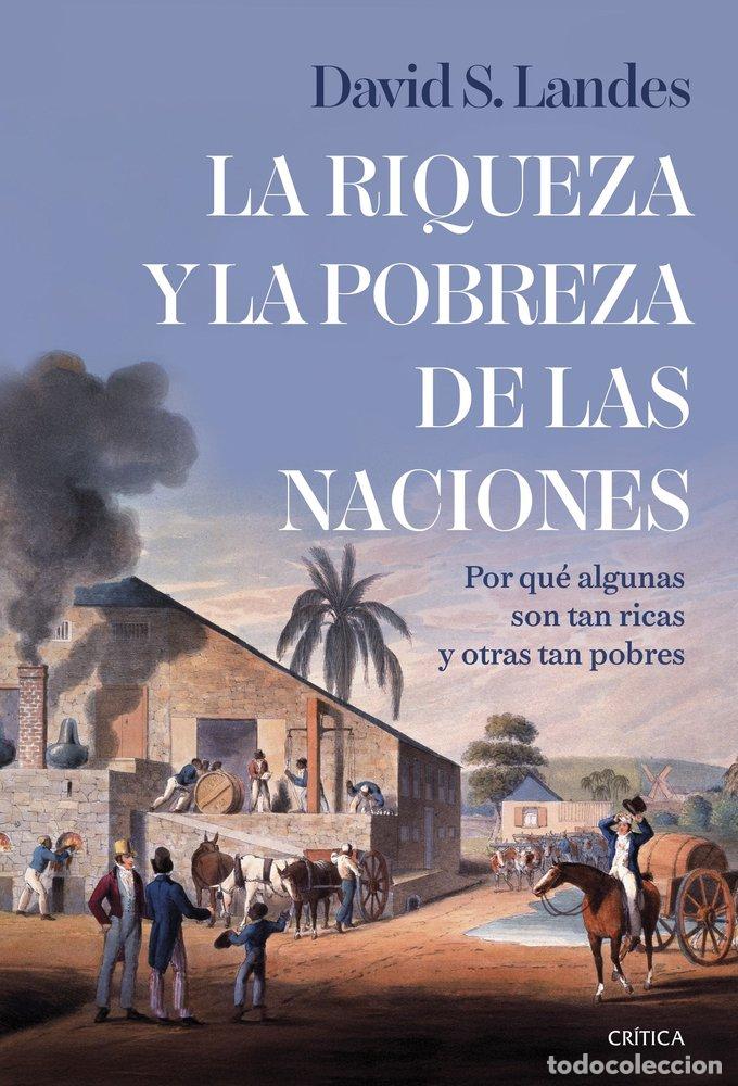 Libri: LA RIQUEZA Y LA POBREZA DE LAS NACIONES - DAVID S LANDES